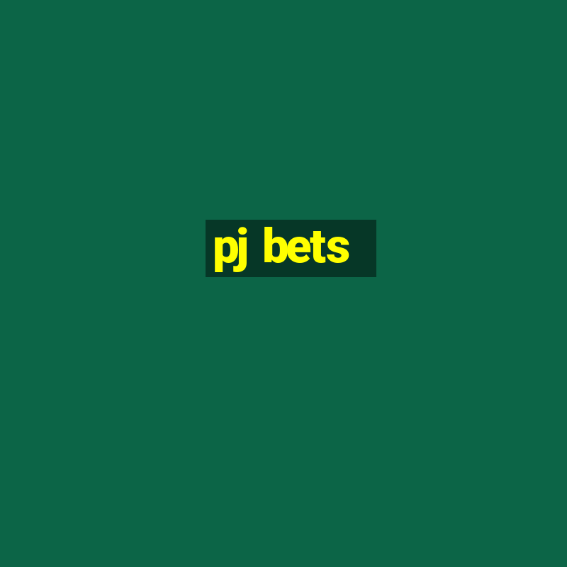 pj bets