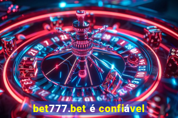 bet777.bet é confiável