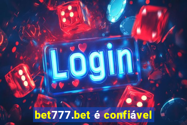 bet777.bet é confiável