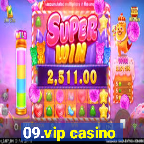 09.vip casino