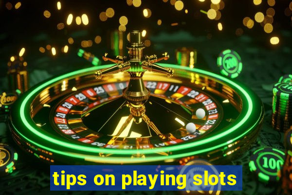 tips on playing slots