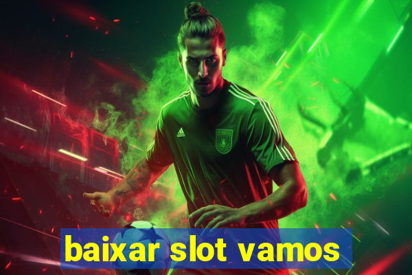 baixar slot vamos