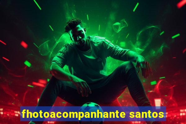 fhotoacompanhante santos