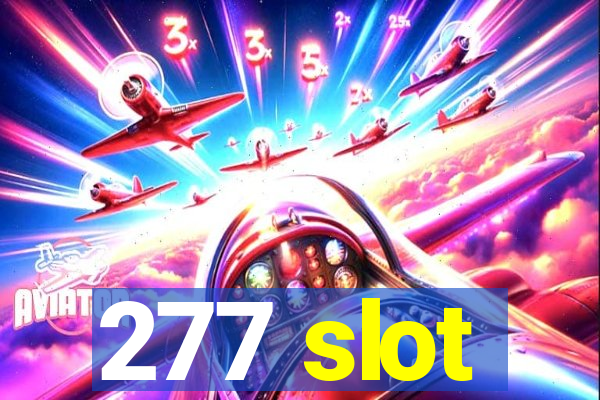 277 slot