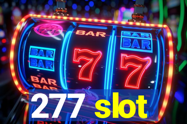 277 slot