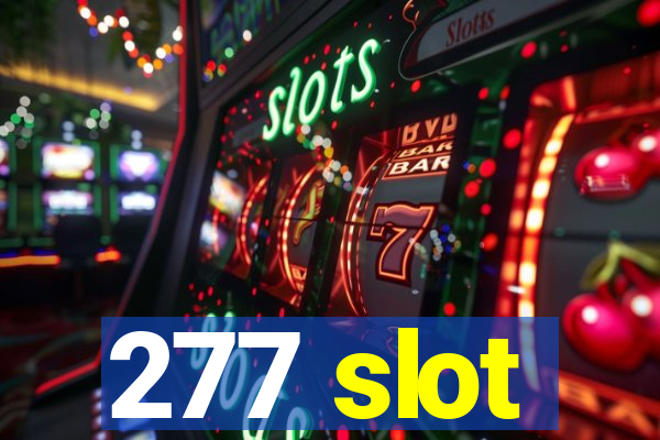 277 slot