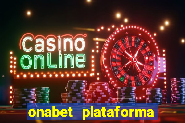 onabet plataforma de jogos