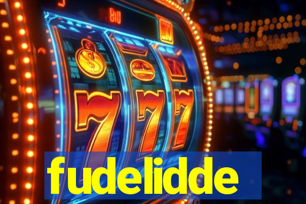 fudelidde