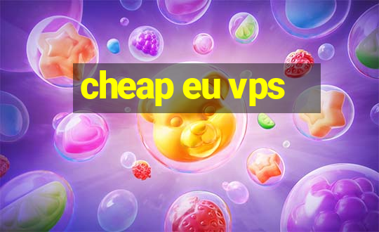 cheap eu vps