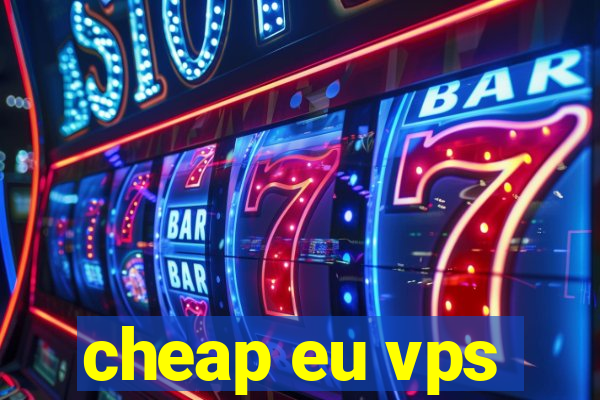 cheap eu vps