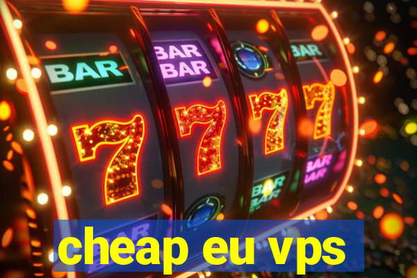 cheap eu vps