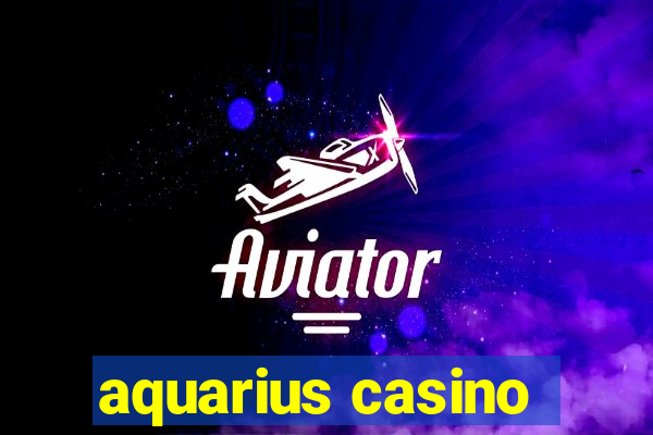 aquarius casino