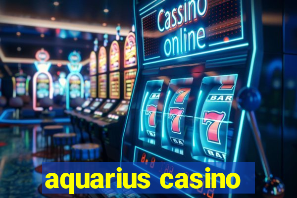 aquarius casino