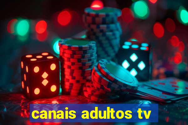 canais adultos tv