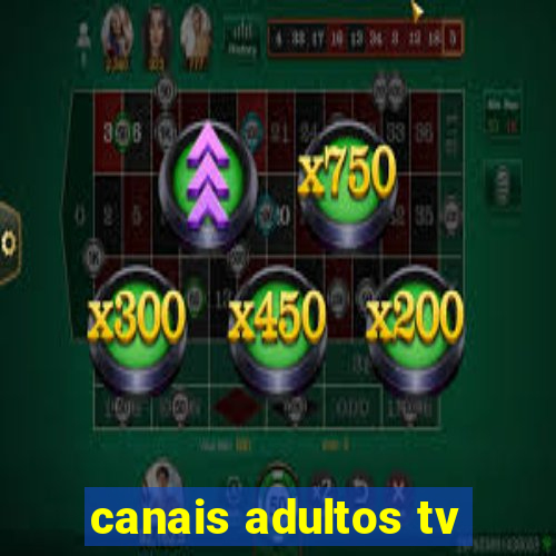 canais adultos tv