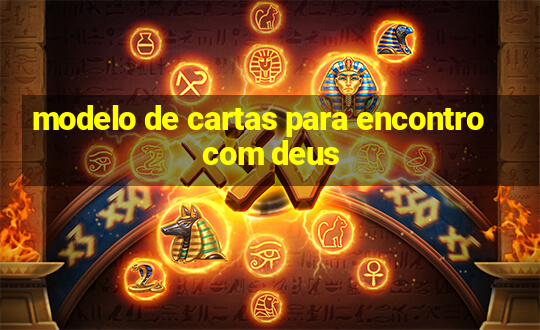 modelo de cartas para encontro com deus