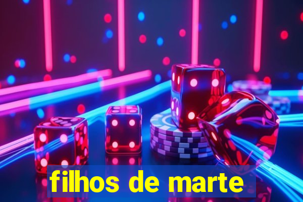 filhos de marte