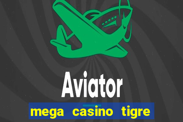 mega casino tigre vs dragao