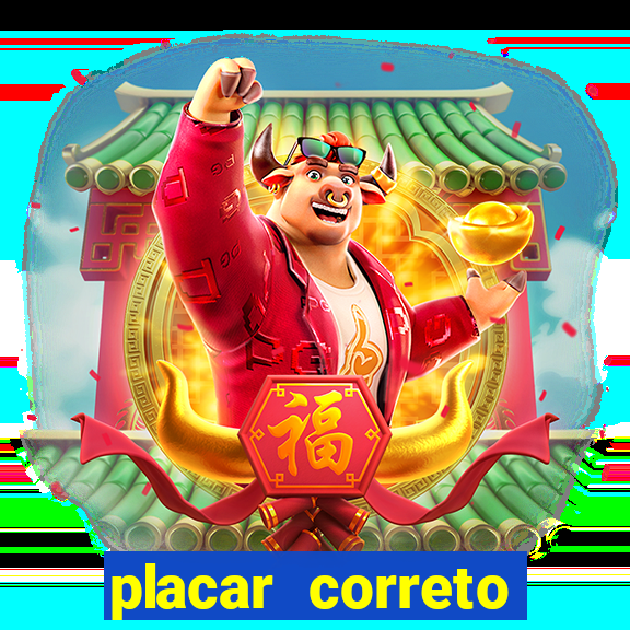 placar correto jogos de hoje