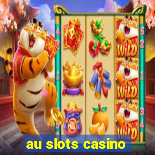 au slots casino