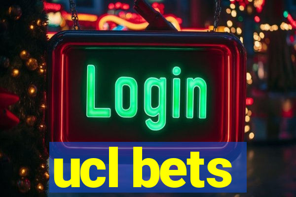 ucl bets