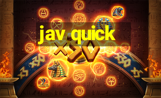 jav quick