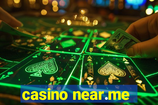 casino near.me