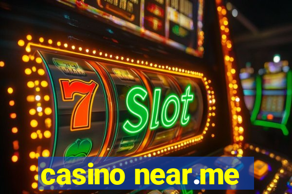 casino near.me