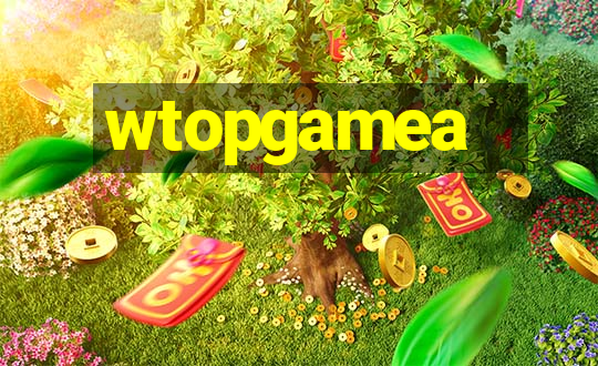 wtopgamea