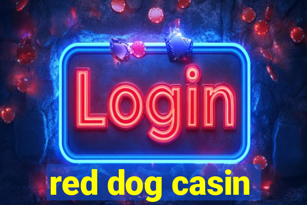 red dog casin