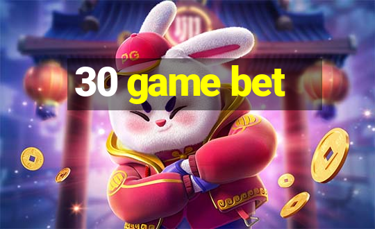 30 game bet