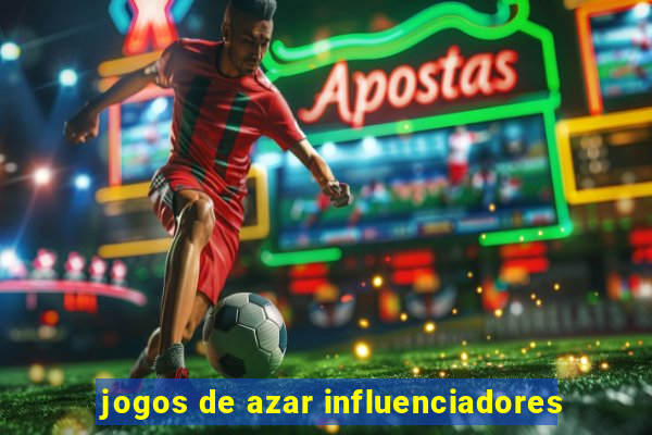 jogos de azar influenciadores