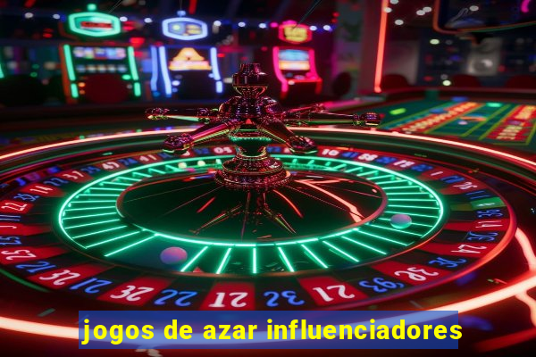 jogos de azar influenciadores