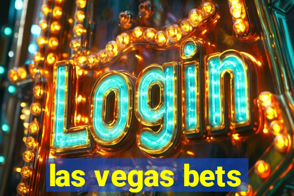 las vegas bets