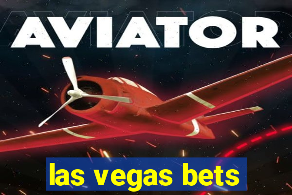 las vegas bets