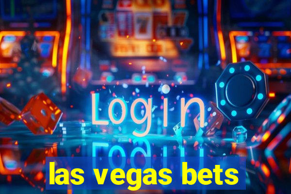 las vegas bets