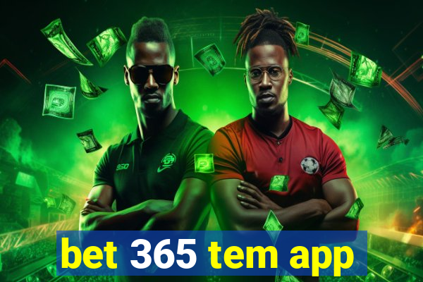 bet 365 tem app