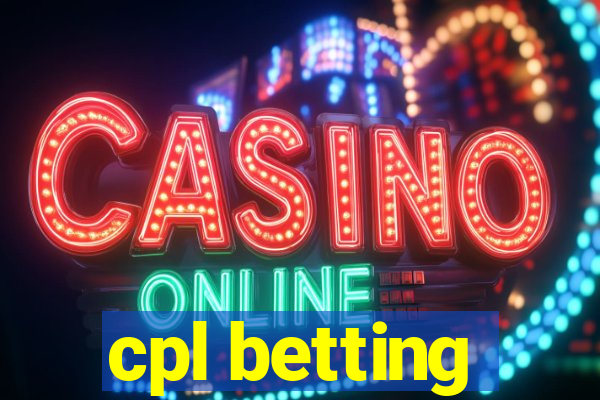 cpl betting