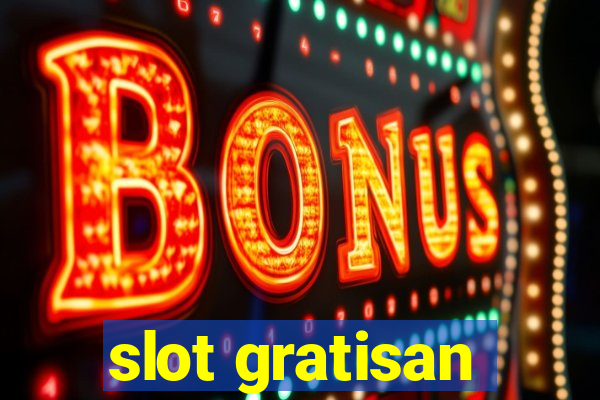 slot gratisan