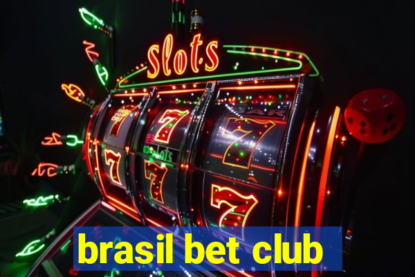 brasil bet club