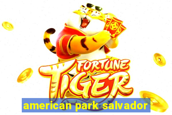 american park salvador