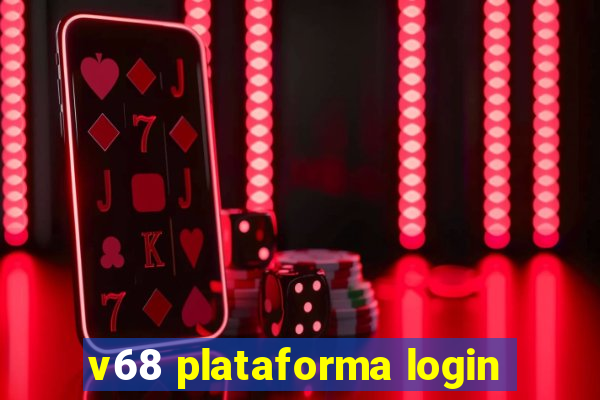 v68 plataforma login