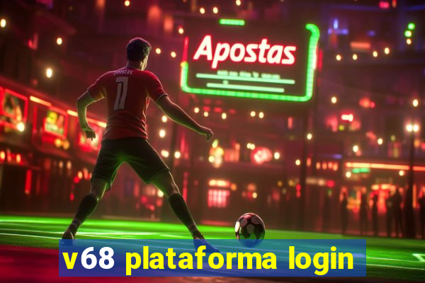 v68 plataforma login