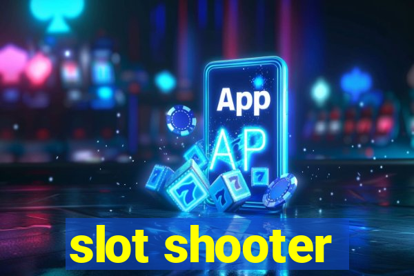 slot shooter