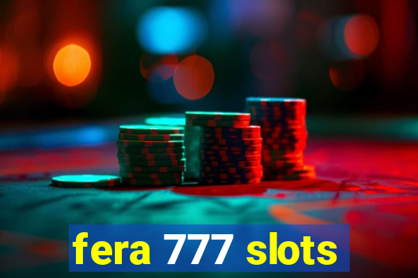 fera 777 slots