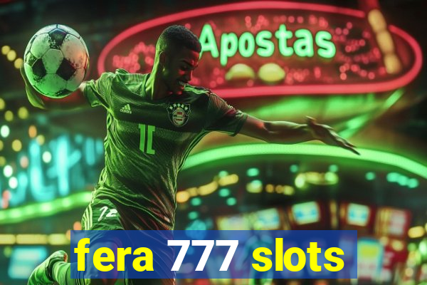 fera 777 slots