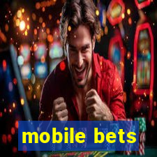 mobile bets