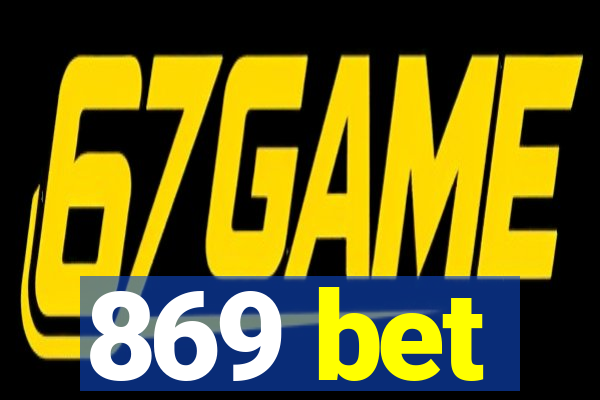 869 bet