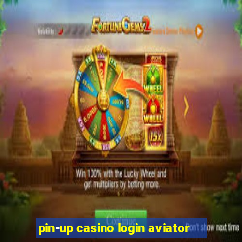 pin-up casino login aviator