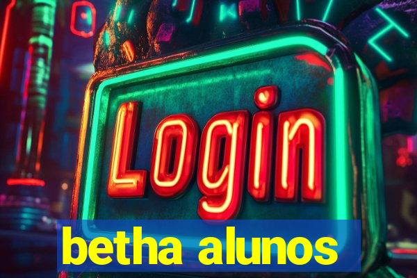 betha alunos